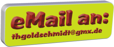 thgoldschmidt@gmx.de eMail an: